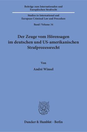 Winsel |  Der Zeuge vom Hörensagen im deutschen und US-amerikanischen Strafprozessrecht. | Buch |  Sack Fachmedien