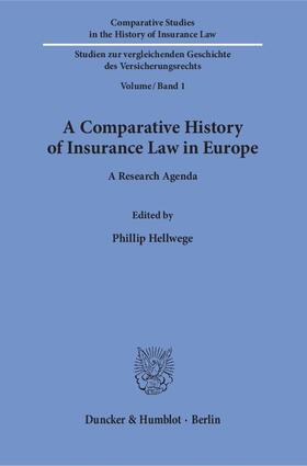 Hellwege |  A Comparative History of Insurance Law in Europe. | Buch |  Sack Fachmedien