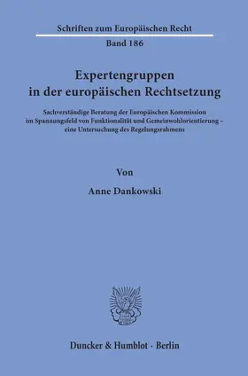 Dankowski |  Expertengruppen in der europäischen Rechtsetzung | Buch |  Sack Fachmedien