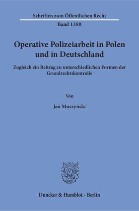 Muszynski / Muszynski |  Muszynski, J: Operative Polizeiarbeit in Polen und in Deutsc | Buch |  Sack Fachmedien