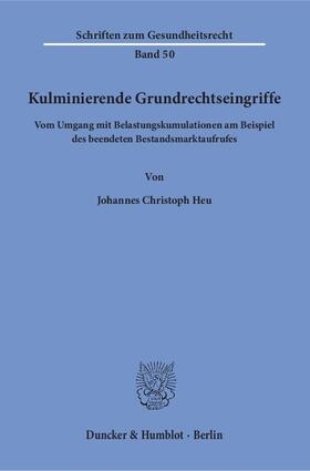 Heu |  Kulminierende Grundrechtseingriffe | Buch |  Sack Fachmedien