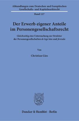 Gies |  Der Erwerb eigener Anteile im Personengesellschaftsrecht | Buch |  Sack Fachmedien