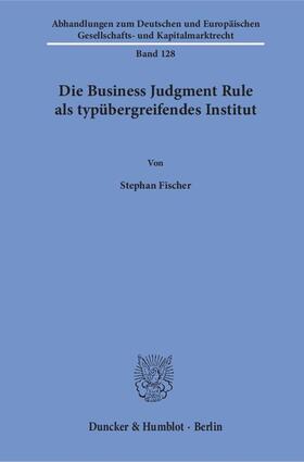 Fischer |  Fischer, S: Business Judgment Rule als typübergreifendes Ins | Buch |  Sack Fachmedien