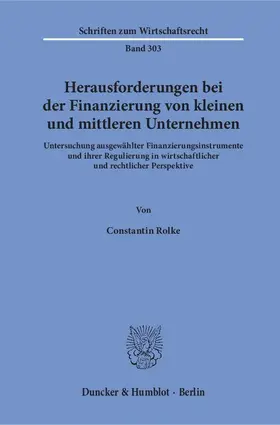 Rolke |  Herausforderungen bei der Finanzierung von kleinen und mittleren Unternehmen. | Buch |  Sack Fachmedien