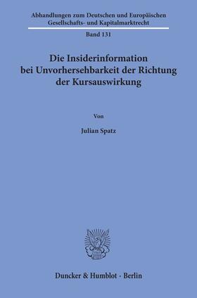 Spatz |  Die Insiderinformation bei Unvorhersehbarkeit der Richtung der Kursauswirkung | Buch |  Sack Fachmedien