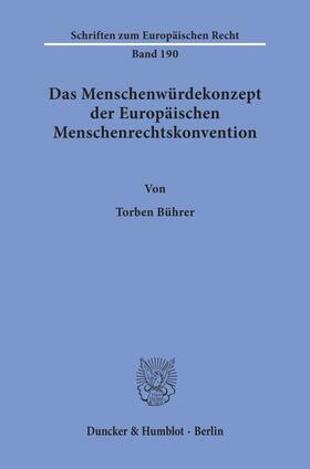 Bührer | Das Menschenwürdekonzept der Europäischen Menschenrechtskonvention | Buch | 978-3-428-15611-5 | sack.de