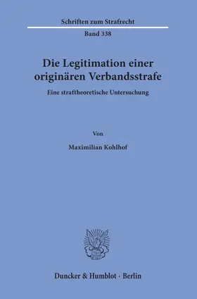 Kohlhof |  Die Legitimation einer originären Verbandsstrafe | Buch |  Sack Fachmedien