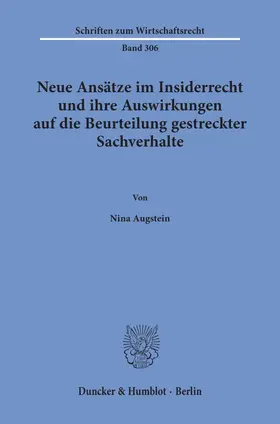 Augstein |  Neue Ansätze im Insiderrecht und ihre Auswirkungen auf die Beurteilung gestreckter Sachverhalte | Buch |  Sack Fachmedien