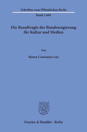 Luy |  Die Beauftragte der Bundesregierung für Kultur und Medien | Buch |  Sack Fachmedien