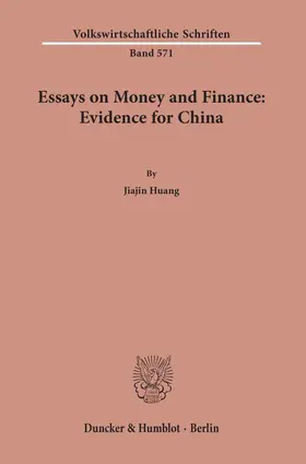 Huang | Essays on Money and Finance: Evidence for China | Buch | 978-3-428-15690-0 | sack.de