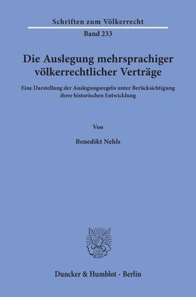 Nehls |  Die Auslegung mehrsprachiger völkerrechtlicher Verträge | Buch |  Sack Fachmedien