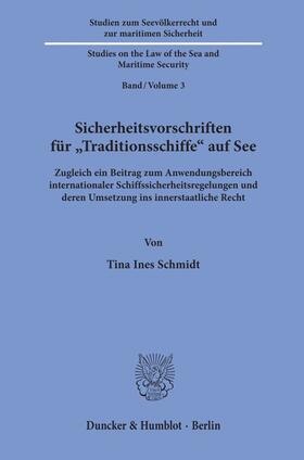 Schmidt |  Sicherheitsvorschriften für »Traditionsschiffe« auf See. | Buch |  Sack Fachmedien