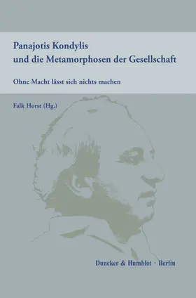 Horst |  Panajotis Kondylis und die Metamorphosen der Gesellschaft | Buch |  Sack Fachmedien