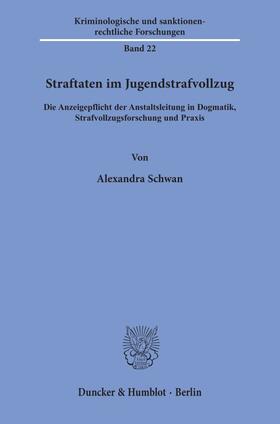 Schwan |  Schwan, A: Straftaten im Jugendstrafvollzug | Buch |  Sack Fachmedien