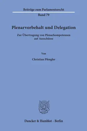 Pfengler |  Plenarvorbehalt und Delegation | Buch |  Sack Fachmedien