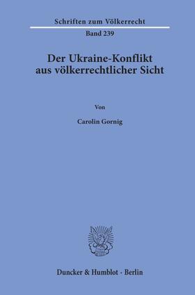 Gornig |  Der Ukraine-Konflikt aus völkerrechtlicher Sicht. | Buch |  Sack Fachmedien