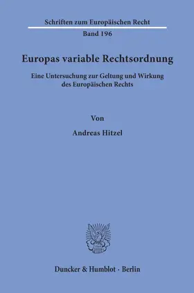 Hitzel | Europas variable Rechtsordnung. | Buch | 978-3-428-15895-9 | sack.de