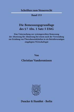 Vandersmissen | Die Bemessungsgrundlage des § 7 Abs. 1 Satz 5 EStG | Buch | 978-3-428-15950-5 | sack.de