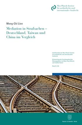 Lien |  Mediation in Strafsachen - Deutschland, Taiwan und China im Vergleich. | Buch |  Sack Fachmedien