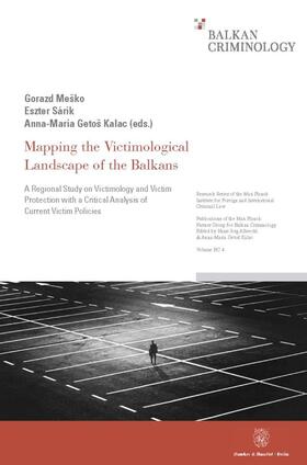 Meško / Sárik / Getoš Kalac |  Mapping the Victimological Landscape of the Balkans. | Buch |  Sack Fachmedien
