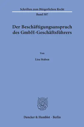 Staben |  Der Beschäftigungsanspruch des GmbH-Geschäftsführers. | Buch |  Sack Fachmedien