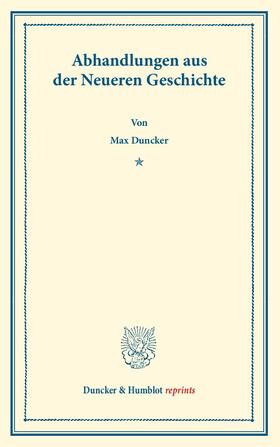Duncker |  Abhandlungen aus der Neueren Geschichte. | Buch |  Sack Fachmedien