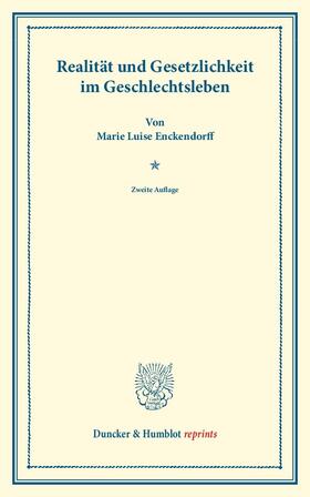 Enckendorff |  Realität und Gesetzlichkeit im Geschlechtsleben | Buch |  Sack Fachmedien