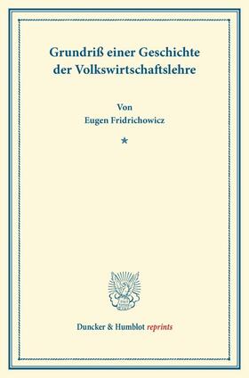 Fridrichowicz |  Grundriß einer Geschichte der Volkswirtschaftslehre. | Buch |  Sack Fachmedien
