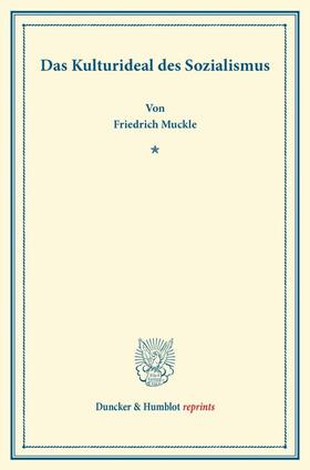 Muckle | Das Kulturideal des Sozialismus | Buch | 978-3-428-16035-8 | sack.de