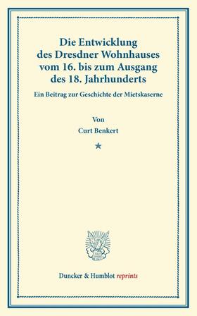 Benkert |  Die Entwicklung des Dresdner Wohnhauses | Buch |  Sack Fachmedien