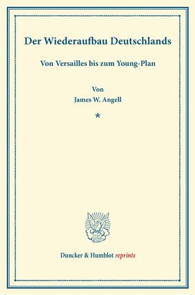 Angell |  Der Wiederaufbau Deutschlands | Buch |  Sack Fachmedien