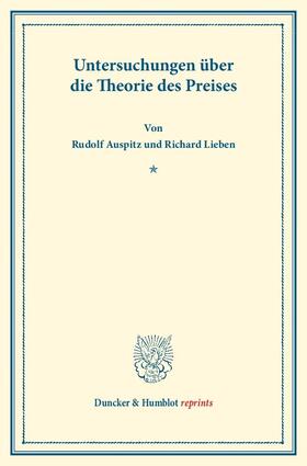Auspitz / Lieben |  Untersuchungen über die Theorie des Preises. | Buch |  Sack Fachmedien