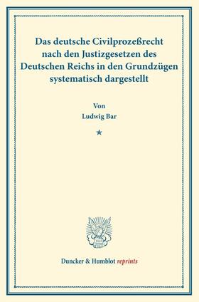 Bar |  Das deutsche Civilprozeßrecht | Buch |  Sack Fachmedien