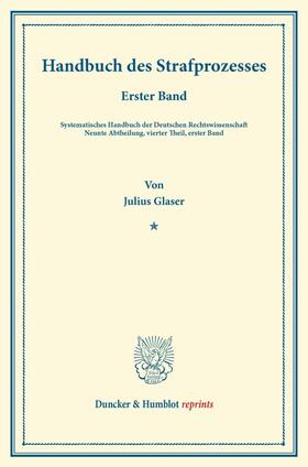 Glaser / Binding | Handbuch des Strafprozesses. | Buch | 978-3-428-16150-8 | sack.de