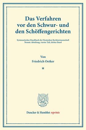 Oetker / Binding |  Das Verfahren vor den Schwur- und den Schöffengerichten. | Buch |  Sack Fachmedien