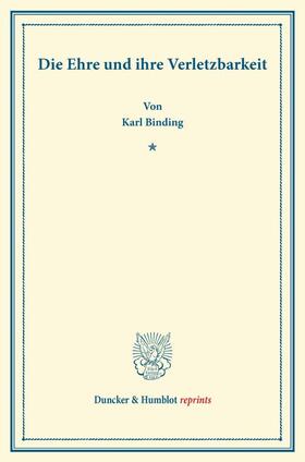 Binding | Die Ehre und ihre Verletzbarkeit | Buch | 978-3-428-16158-4 | sack.de