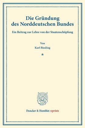 Binding |  Die Gründung des Norddeutschen Bundes | Buch |  Sack Fachmedien