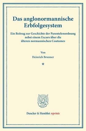 Brunner |  Das anglonormannische Erbfolgesystem. | Buch |  Sack Fachmedien