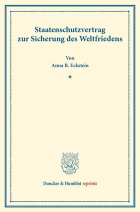 Eckstein |  Staatenschutzvertrag zur Sicherung des Weltfriedens. | Buch |  Sack Fachmedien