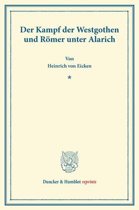 Eicken |  Der Kampf der Westgothen und Römer unter Alarich. | Buch |  Sack Fachmedien