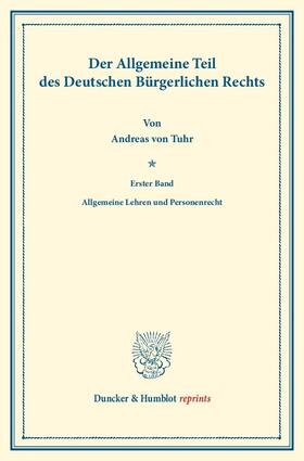 Tuhr / Binding |  Der Allgemeine Teil des Deutschen Bürgerlichen Rechts | Buch |  Sack Fachmedien