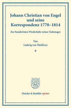 Thallóczy |  Johann Christian von Engel und seine Korrespondenz 1770¿1814. | Buch |  Sack Fachmedien