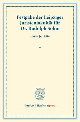  Festgabe der Leipziger Juristenfakultät für Dr. Rudolph Sohm | Buch |  Sack Fachmedien