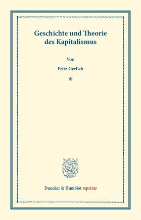 Gerlich |  Geschichte und Theorie des Kapitalismus. | Buch |  Sack Fachmedien