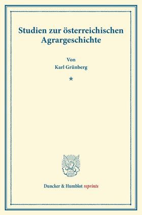 Grünberg |  Studien zur österreichischen Agrargeschichte. | Buch |  Sack Fachmedien