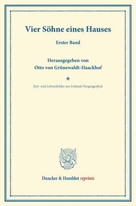 Grünewaldt-Haackhof |  Vier Söhne eines Hauses | Buch |  Sack Fachmedien