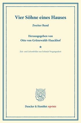 Grünewaldt-Haackhof |  Vier Söhne eines Hauses. | Buch |  Sack Fachmedien