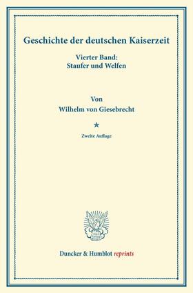 Giesebrecht |  Geschichte der deutschen Kaiserzeit | Buch |  Sack Fachmedien