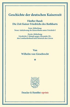 Giesebrecht |  Geschichte der deutschen Kaiserzeit. | Buch |  Sack Fachmedien