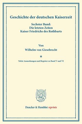 Giesebrecht / Simson |  Geschichte der deutschen Kaiserzeit | Buch |  Sack Fachmedien